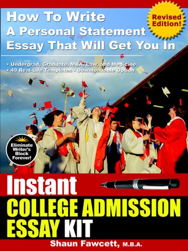 Instant College Admission Essay Kit - How to Write a Personal Statement Essay That Will Get You In (Revised Edition) - Shaun Fawcett