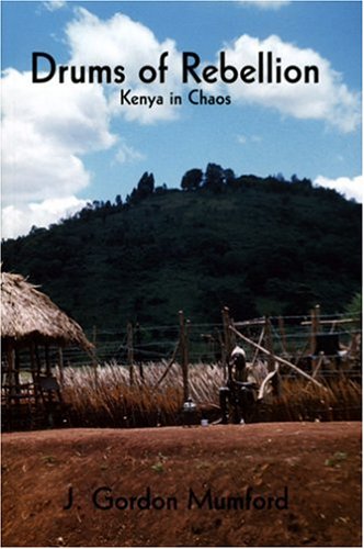 Stock image for Drums of Rebellion: Kenya in Chaos for sale by ThriftBooks-Atlanta