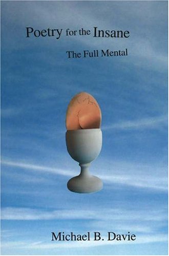 Stock image for Poetry for the Insane: The Full Mental: 1 for sale by Hay-on-Wye Booksellers