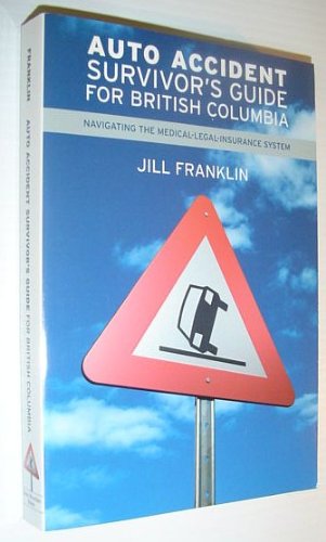 Stock image for Auto Accident Survivor's Guide for British Columbia for sale by OwlsBooks
