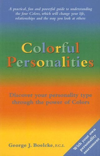 Imagen de archivo de Colorful Personalities: Discover Your Personality Type Through the Power of Colors a la venta por SecondSale