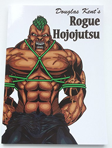 Stock image for Douglas Kent's Rogue Hojojutsu for sale by Revaluation Books