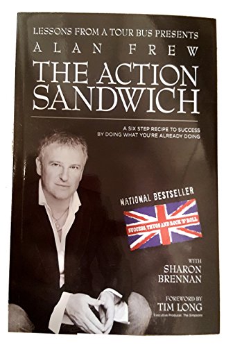Imagen de archivo de The Action Sandwich: A Six Step Recipe for Success by Doing What You're Already Doing a la venta por Olmstead Books