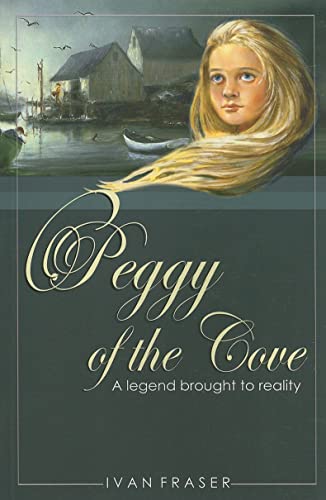 9780973687224: Peggy of the Cove a Legend: A Legend Brought to Reality