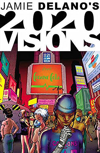 Stock image for Jamie Delano's 2020 Visions for sale by Mojo Press Books