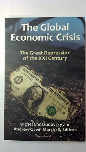 Imagen de archivo de The Global Economic Crisis : The Great Depression of the XXI Century a la venta por Better World Books