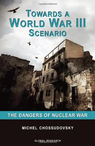 Stock image for Towards a World War III Scenario: The Dangers of Nuclear War for sale by BooksRun