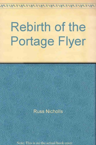 Rebirth of the Portage Flyer