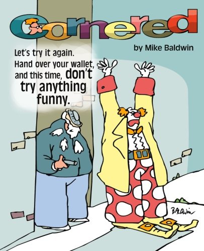 9780973724509: Cornered / Don't Try Anything Funny: First Cornered Collection by Mike Baldwin: Volume 2