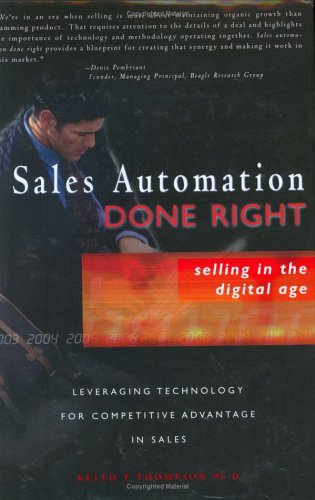 Imagen de archivo de Sales Automation Done Right: Leveraging Technology for Competitve Advantage in Sales a la venta por WorldofBooks