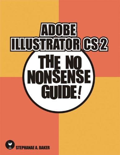 Beispielbild fr Adobe Illustrator Cs2 : The No Nonsense Guide! zum Verkauf von Better World Books