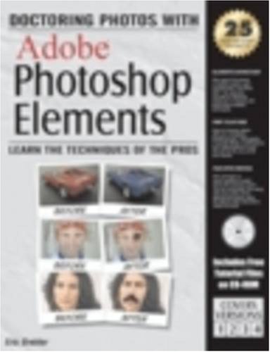 Imagen de archivo de Doctoring Photos with Adobe Photoshop Elements: Learn the Techniques of the Pros a la venta por HPB-Red