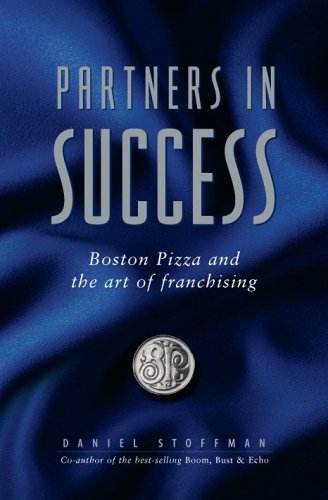 9780973738803: Partners in Success: Boston Pizza and the Art of Franchising
