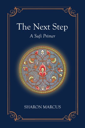 Beispielbild fr The Next Step: A Sufi Primer zum Verkauf von ThriftBooks-Dallas