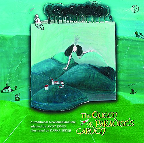 Beispielbild fr The Queen of Paradise's Garden: A Traditional Newfoundland Tale (A Jack Tale) zum Verkauf von medimops