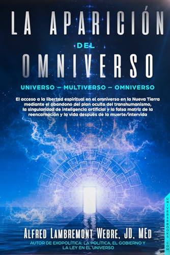 Imagen de archivo de LA APARICIN DEL OMNIVERSO: UNIVERSO ? MULTIVERSO ? OMNIVERSO (Spanish Edition) a la venta por GF Books, Inc.