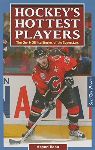 9780973768138: Hockey's Hottest Players: The On- & Off- Ice Stories of the Superstars