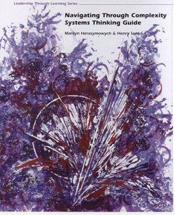 Imagen de archivo de Navigating Through Complexity Systems Thinking Guide (Leadership Through Learning Series Version B) a la venta por Textbooks_Source