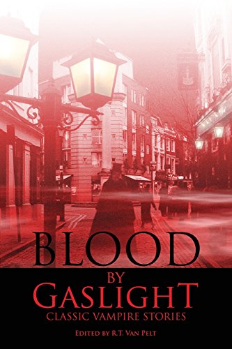 Stock image for Blood by Gaslight: Classic Vampire Stories for sale by Lakeside Books