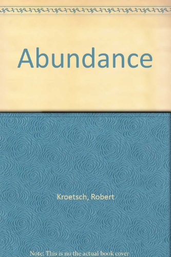 Abundance (9780973805741) by Kroetsch, Robert; Lent, John