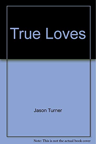 Beispielbild fr True Loves zum Verkauf von Midtown Scholar Bookstore