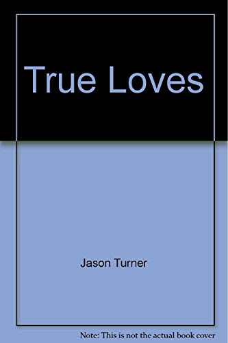 Imagen de archivo de True Loves a la venta por A Good Read