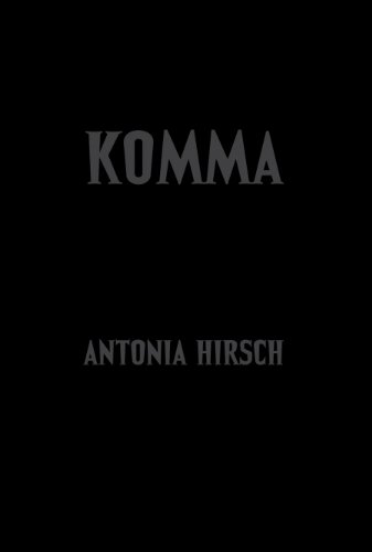 Stock image for Antonia Hirsch - Komma. After Dalton Trumbo's Johnny Got His Gun (Hardcover) for sale by AussieBookSeller
