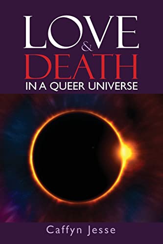 Stock image for Love and Death: in a Queer Universe for sale by GreatBookPrices