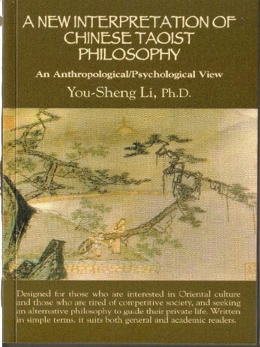 Stock image for A New Interpretation of Chinese Taoist Philosophy : An Anthropological/Psychological View for sale by Better World Books: West