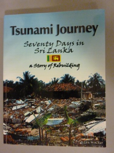 Tsunami Journey - Seventy Days in Sri Lanka