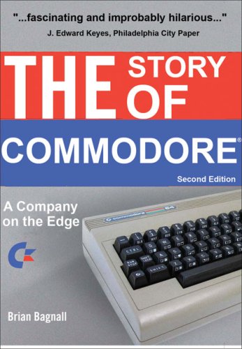 9780973864939: The Story of Commodore: A Company on the Edge