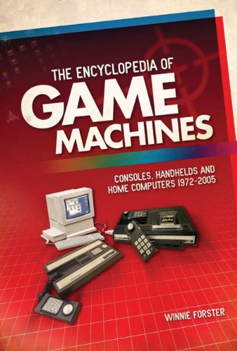 Encyclopedia of Game Machines (9780973864984) by Forster, Winnie