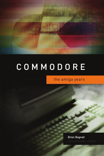 9780973864991: Commodore: The Amiga Years