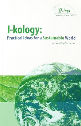 I-kology: Practcal Ideas for a Sustainable World (9780973872606) by Christopher Scott
