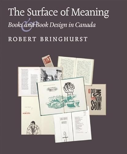 Imagen de archivo de The Surface of Meaning: Books and Book Design in Canada a la venta por HPB Inc.