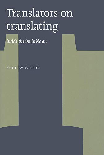Stock image for Translators on Translating: Inside the Invisible Art for sale by Regent College Bookstore
