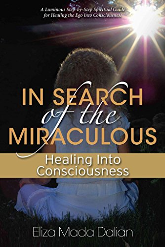 Beispielbild fr In Search of the Miraculous:: Healing Into Consciousness zum Verkauf von ThriftBooks-Atlanta