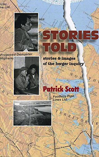 Stock image for Stories Told: Stories and Images of the Berger Inquiry for sale by Reuseabook