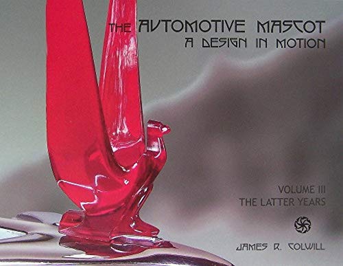 Beispielbild fr The Automotive Mascot: A Design in Motion (Volume zum Verkauf von Russell Books