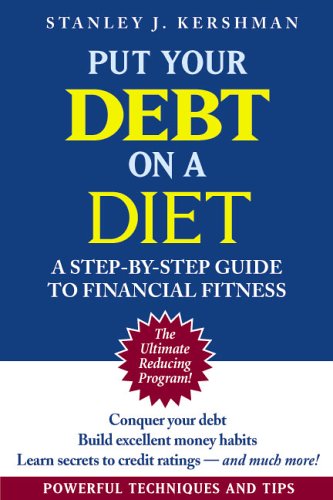 9780973888805: Put Your Debt on a Diet: A Step-by-Step Guide to Financial Fitness