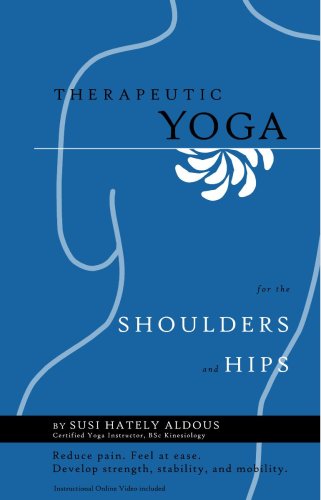 Imagen de archivo de Therapeutic Yoga for the Shoulders and Hips a la venta por WorldofBooks