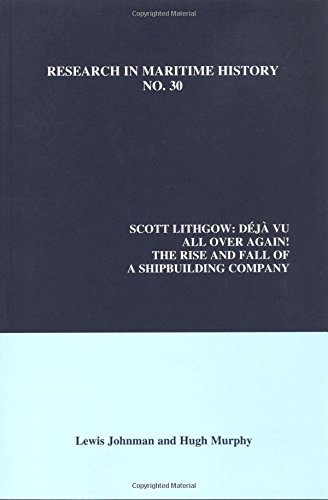 9780973893403: Scott Lithgow: Dej Vu All Over Again! The Rise and Fall of a Shipbuilding Company: 30 (Research in Maritime History)