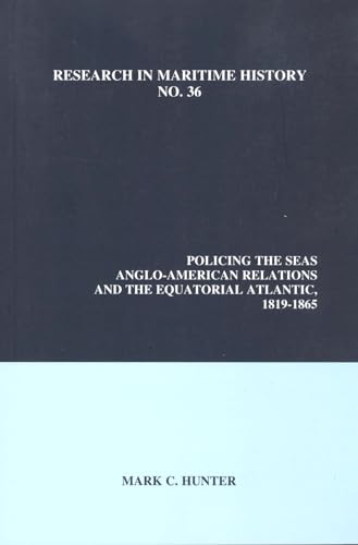 Policing the Seas Anglo - American Relations and the Equatorial Atlantic 1819-1865