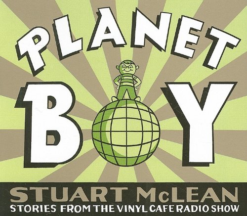9780973896534: Planet Boy (Vinyl Cafe)