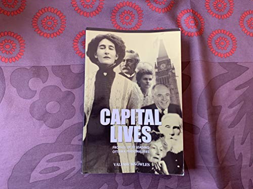 Stock image for CAPITAL LIVES. PROFILES OF 32 LEADING OTTAWA PERSONALITIES [SIGNED COPY] for sale by R. Hart Books