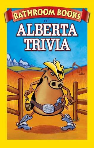 Stock image for Bathroom Book of Alberta Trivia: Weird, Wacky and Wild [Paperback] Michaelides, Marina for sale by Re-Read Ltd