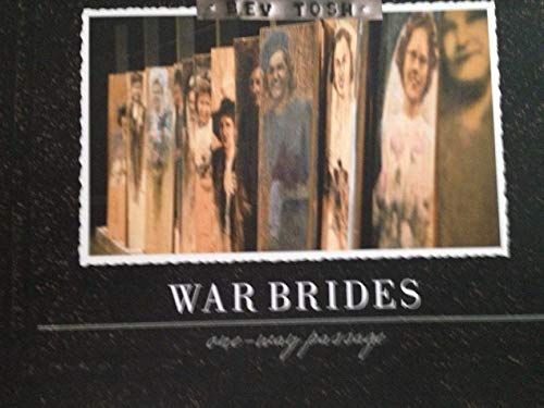 Imagen de archivo de War Brides: One-Way Passage a la venta por Edmonton Book Store