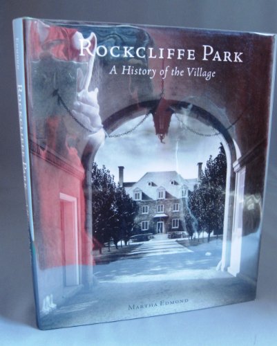 9780973935608: ROCKCLIFFE PARK. A History of the Village