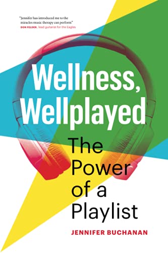 Beispielbild fr Wellness, Wellplayed: The Power of a Playlist zum Verkauf von Zoom Books Company