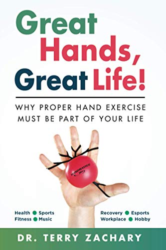Imagen de archivo de Great Hands, Great Life!: Why Proper Hand Exercise Must Be Part of Your Life a la venta por GF Books, Inc.